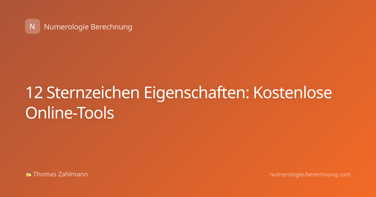 12 Sternzeichen Eigenschaften: Kostenlose Online-Tools