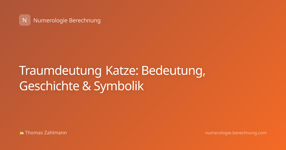 Traumdeutung Katze: Bedeutung, Geschichte & Symbolik