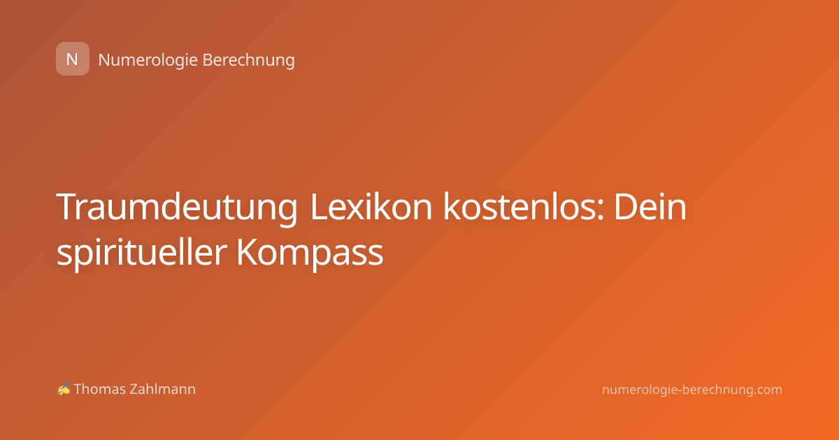 Traumdeutung Lexikon kostenlos: Dein spiritueller Kompass