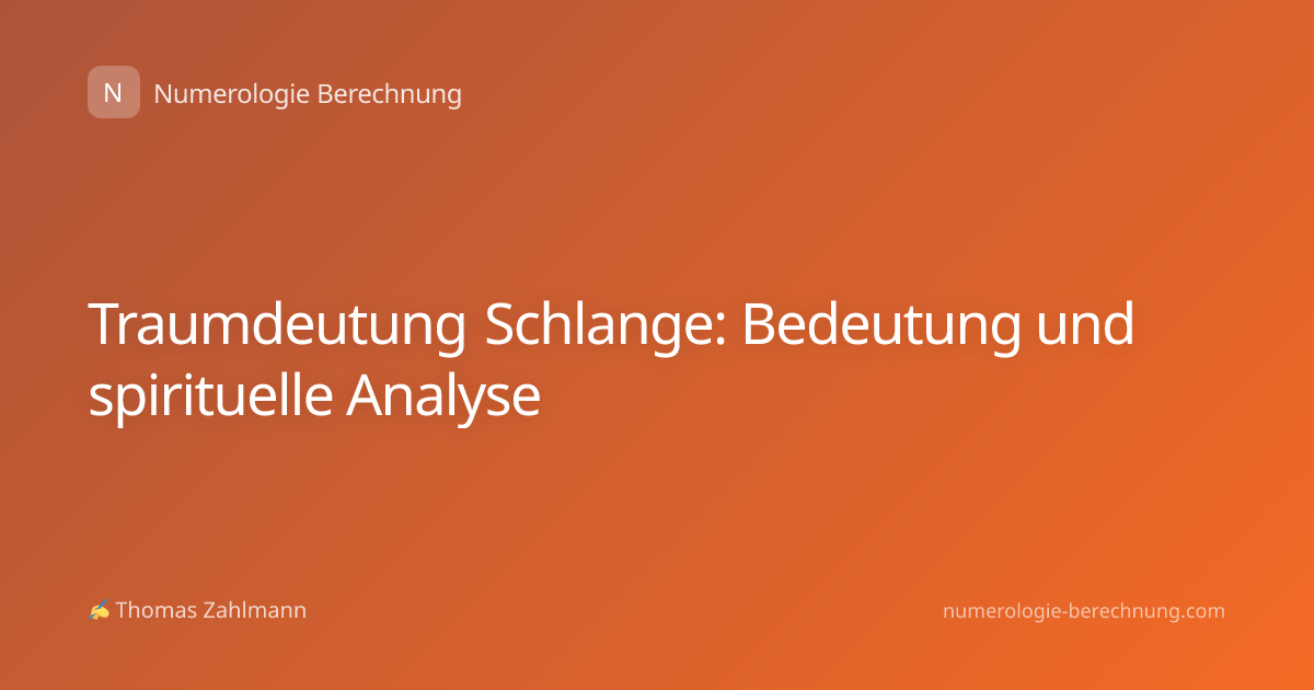Traumdeutung Schlange: Bedeutung und spirituelle Analyse